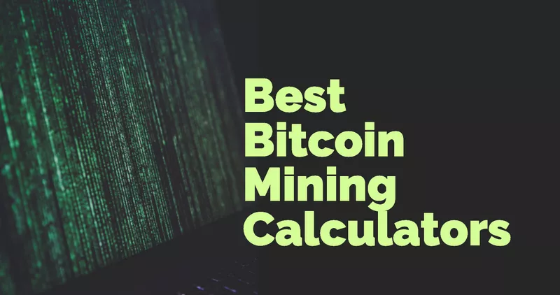 Bitcoin Mining Calculators