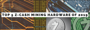 Top 5 ZCash Mining Hardware of 2019