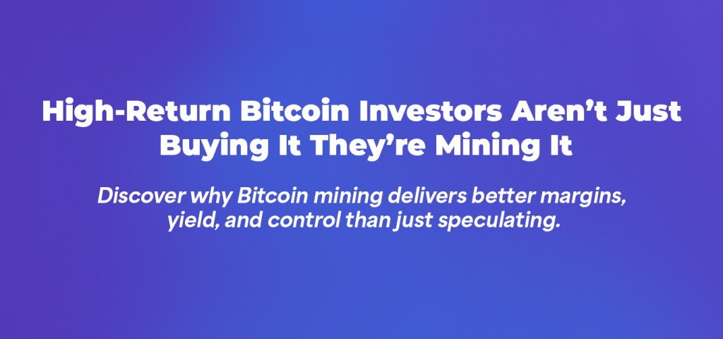 High-Return Bitcoin Investors Aren’t Just Buying It They’re Mining It